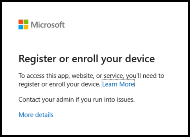 Microsoft dialog titled Register or enroll your device, telling the user they need to register or enroll their device to access the app